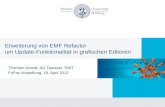 Erweiterung von EMF Refactor um Update Funktionalität in grafischen Editoren Thorsten Arendt, AG Taentzer, SWT FoPra-Vorstellung, 19. April 2012.