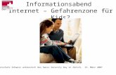 Informationsabend Internet – Gefahrenzone für Kids? Kinderschutz Schweiz anlässlich des Swiss Security Day in Zürich, 15. März 2007.