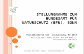 STELLUNGNAHME ZUM BUNDESAMT FÜR NATURSCHUTZ (BFN), BONN Politikanalyse und -evaluierung, SS 2013 erstellt von: Dedic Enida, Maruna Robert, Pöttschacher.