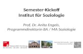 Semester-Kickoff Institut für Soziologie Prof. Dr. Anita Engels, Programmdirektorin BA / MA Soziologie.