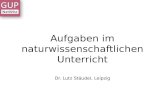 Aufgaben im naturwissenschaftlichen Unterricht Dr. Lutz Stäudel, Leipzig.