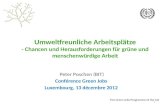 The Green Jobs Programme of the ILO Umweltfreunliche Arbeitsplätze - Chancen und Herausforderungen für grüne und menschenwürdige Arbeit Peter Poschen (BIT)