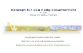 Konzept für den Religionsunterricht an der Friedrich-Wöhler-Schule Gemeinsam Religion und Ethik erleben Über Gott, die Welt und das Leben nachdenken Ander(e)s.