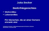 Jutta Becker Bedürfnisgerechtes Wohnmilieu Lebensmilieu Für Menschen, die an einer Demenz erkrankt sind Fachtagung zu Architektur- & Milieugestaltungskonzepten.