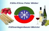 D-49328 Melle Tel. + 49 5422-921834 Fax: + 49 5422-921836  Fa. Kälte-Klima Peter Weber Kälte-Klima Peter Weber Kälteanlagenbauer-Meister.