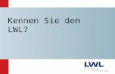Kennen Sie den LWL?. Struktur Der LWL â€“ f¼r die 8,3 Millionen Menschen in Westfalen-Lippe