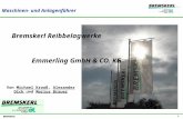 BREMSKERL 1 Bremskerl Reibbelagwerke Emmerling GmbH & CO. KG Von Michael Krooß, Alexander Dick und Marius Brauer Maschinen- und Anlagenführer.