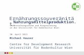 Ernährungssouveränität. Michael Hauser Centre for Development Research Universität für Bodenkultur Wien Veranstaltungsreihe und Ringvorlesung an der Universität.