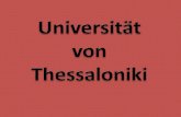 Aristoteles-Universität Die Aristoteles-Universität von Thessaloniki wurde 1925 gegründet.