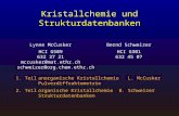 Kristallchemie und Strukturdatenbanken 1. Teilanorganische KristallchemieL. McCusker Pulverdiffraktometrie 2. Teilorganische KristallchemieB. Schweizer.