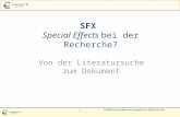 SFX Special Effects bei der Recherche? Von der Literatursuche zum Dokument 1 E-Bibliothek: das elektronische Angebot der UFB Erfurt/Gotha.