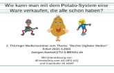 Mit Unterstützung von: 4FriendsOnly.com AG (4FO AG) und Fraunhofer IIS AEMT Wie kann man mit dem Potato-System eine Ware verkaufen, die alle schon haben?