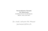 Personalisierte Therapie der Depression Antidepressiva kombinieren: Wann, was und wie? Dr. med. Johann W. Meyer jwmeyer@hin.ch.