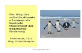 Ulrike.kempter@ph-ooe.at Der Weg des selbstbestimmten Lernens als konkrete Möglichkeit der Begabungs- förderung Altmünster, 2012 Mag. Ulrike Kempter.