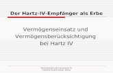 Der Hartz-IV-Empfänger als Erbe Vermögenseinsatz und Vermögensberücksichtigung bei Hartz IV Rechtsanwalt und Fachanwalt für Erbrecht Rudolf Assion, Mainz.