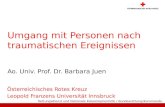Rettungsdienst und Nationale Katastrophenhilfe / Bundesrettungskommando Ao. Univ. Prof. Dr. Barbara Juen Umgang mit Personen nach traumatischen Ereignissen.