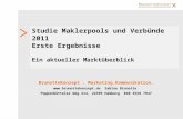 Studie Maklerpools und Verbünde 2011 Erste Ergebnisse Ein aktueller Marktüberblick BrunotteKonzept. Marketing.Kommunikation.  Sabine.