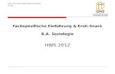 Fachspezifische Einführung & Ersti-Snack B.A. Soziologie HWS 2012.