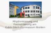 Rhythmisierung und Periodisierung am Edith-Stein-Gymnasium Bretten.