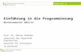 Einführung in die Programmierung Wintersemester 2012/13 Prof. Dr. Günter Rudolph Lehrstuhl für Algorithm Engineering Fakultät für Informatik TU Dortmund.