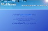 Alfred Hermann UG (haftungsbeschränkt) Nord-West-Str. 4 35794 Mengerskirchen / Germany Tel. +49-6476-567 341 * Fax +49-6476-91098 info@alfred-hermann.de.