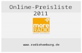 Www.radiohamburg.de Online-Preisliste 2011. more RADIO GEHÖRT ZUM ERFOLG Lieber Kunde, nutzen Sie mit radiohamburg.de ein neues Medium mit neuartigen.