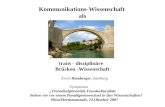 Kommunikations-Wissenschaft als trans - disziplinäre Brücken -Wissenschaft Erich Hamberger, Salzburg Symposion Transdisziplinarität-Transkulturalität.