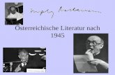 Österreichische Literatur nach 1945. Gibt es eine österreichische Literatur nach 1945? Alle Klassiker sind tot (Horváth, Musil, Roth, Werfel, Zweig) oder.