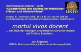 Ringvorlesung 2006/07 - IZMS Lebensräume des Geistes im Mittelalter - Klöster und Universitäten Montag, 11. Dezember 2006, 18-19.30 Uhr, Ort: HS 380 des.