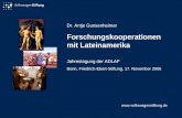 Dr. Antje Gunsenheimer Forschungskooperationen mit Lateinamerika Jahrestagung der ADLAF Bonn, Friedrich-Ebert-Stiftung, 17. November 2006 .
