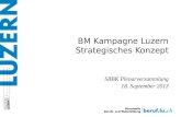BM Kampagne Luzern Strategisches Konzept SBBK Plenarversammlung 18. September 2013.