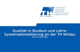 Qualität in Studium und Lehre: Systemakkreditierung an der TH Wildau Prof. Dr. Ulrike Tippe.