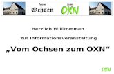 Herzlich Willkommen zur Informationsveranstaltung Vom Ochsen zum OXN Melchingen, 10.11.2013.