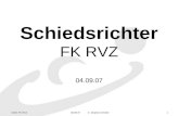 Schiri FK RVZ04.09.07© Stephan Grieder1 Schiedsrichter FK RVZ 04.09.07.