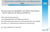 DIN Deutsches Institut für Normung e. V. © 2007 DIN e. V. 1 Innovation mit Normen und Standards INS Sicherung der Qualität von Mikrosystemen durch genormte.
