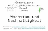 Öffentliche Philosophische Foren Basel [oepfel] Wachstum und Nachhaltigkeit 3. Veranstaltung Planet 13 21.01.2008 Martin Herzog  – .