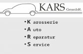 K arosserie A uto R eparatur S ervice. Voraussetzung zur Reparaturannahme durch KARS Reparaturumfang ab 8 Arbeitsstunden Spengler- und Lackierarbeit.