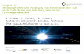Gefördert durch: Projekt A3 Strömungstechnische Auslegung von Brennersystemen zum wirtschaftlichen und emissionsreduzierten Lichtbogenschweißen M. Dreher,