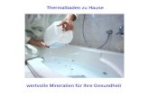 Thermalbaden zu Hause wertvolle Mineralien für Ihre Gesundheit.
