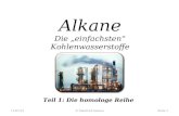 Alkane Die einfachsten Kohlenwasserstoffe 26.02.2014Seite 1© Manfred Amann Teil 1: Die homologe Reihe.
