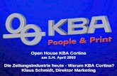 KBA 03./04.04.2003 KSC Open House KBA Cortina am 3./4. April 2003 Die Zeitungsindustrie heute - Warum KBA Cortina? Klaus Schmidt, Direktor Marketing.