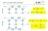 FIR- und IIR-Filter-Struktur DSV 1, 2005/01, Rur, Filterentwurf, 1 FIR-Filter T + b0b0 T b1b1 b2b2 + + y[n] x[n] x[n-2] T + -a 1 b0b0 T b1b1 b2b2 + + y[n]