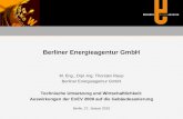 Berliner Energieagentur GmbH M. Eng., Dipl.-Ing. Thorsten Raup Berliner Energieagentur GmbH Technische Umsetzung und Wirtschaftlichkeit: Auswirkungen der.