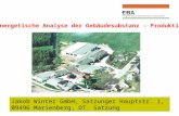 Jakob Winter GmbH, Satzunger Hauptstr. 1, 09496 Marienberg, OT. Satzung Energetische Analyse der Gebäudesubstanz - Produktion.