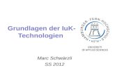 Marc Schwärzli SS 2012 Grundlagen der IuK- Technologien.