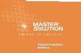 MasterSolution Reflect. Kurzvorstellung der MasterSolution AG Die MasterSolution AG wurde 1999 als Distributionsunternehmen für die Vermarktung von Ausbildungs-Software.