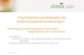 2008 © Clienia Littenheid AG1 Psychopharmakotherapie bei Autismusspektrumstörungen Fachtagung Autismusspektrumstörungen – Möglichkeiten der Intervention.