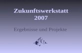 Zukunftswerkstatt 2007 Ergebnisse und Projekte. Zukunftswerkstatt 2007: Projekte 1 Sitzbänke 2 Schulhofgestaltung 3 Kreatives Malen 4 Neue Rhythmisierung.