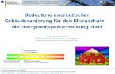 Dr.-Ing. Alexander Renner, BMVBS Bedeutung energetischer Gebäudesanierung für den Klimaschutz – die Energieeinsparverordnung 2009 Tagung EnEV 2009 – Auswirkungen.