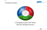 «Energiekonzept EnK 3 2050» Bericht Stadtparlament Stadt St.Gallen.